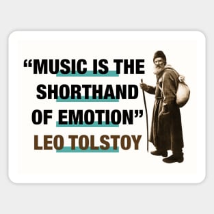 Leo Tolstoy Quote:  "Music Is The Shorthand Of Emotion" Sticker